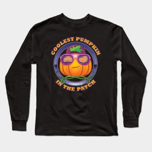 Coolest Pumpkin in the Patch ( Coolest Pumpkin EVER ) Long Sleeve T-Shirt